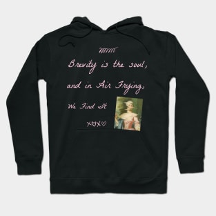 Brevity Is the Soul, and in Air Frying, We Find It Hoodie